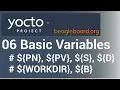 Yocto Tutorial - 06 Understand Basic Yocto Variables WITH EXAMPLES PN PV PR WORKDIR S D B