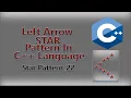 Left Arrow STAR PATTERN in C Language