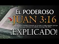 The MIGHTY JOHN 3 16 EXPLAINED - I EXPLAIN JOHN 3 16 to you