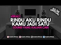DJ RINDU AKU RINDU KAMU JADI SATU ♪ - SOUND FYP TIKTOK YANG KALIAN CARI