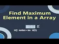 Find maximum element in an array Largest element Emran Code Box