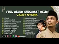 Lagu I'TIRAF - VALDY NYONK ll SHOLAWAT JIBRIL - SHOLAWAT BADAR - MANUSIA IDOLAKU || FULL ALBUM VIRAL 2023
