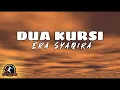 Download Lagu Era Syaqira - Dua Kursi (Lirik)