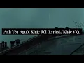 Download Lagu Anh Yêu Người Khác Rồi (Lyrics), 'Khắc Việt'