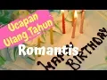 Kata ucapan selamat ulang tahun romantis buat pacar