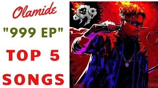 olamide 999 ep wonma billion talk top 5 songs you should listen to