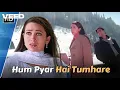 Download Lagu Hum Pyaar Hai Tumhare   Lyrical   Haan Maine Bhi Pyaar Kiya   Kumar Sanu, Alka    @tipsofficial