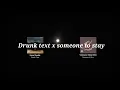 Download Lagu Drunk text x someone to stayy(viral tiktok)