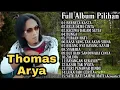 Download Lagu THOMAS ARYA Berbeza Kasta Full Album Rela Demi Cinta Satu Hati Sampai Mati Lagu Minang