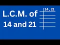 LCM of 14 and 21