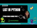Python Crash Course 3 List in Python Sequence datatype Create List Nested list List operation
