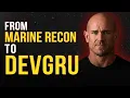 DEVGRU Operator Reveals Why He Left the Marine Corps to Become a SEAL