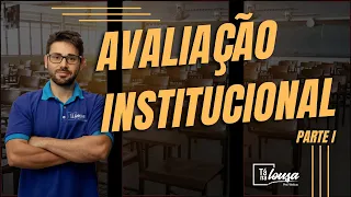 AVALIAÇÃO INSTITUCIONAL  | PARTE I