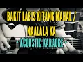 Download Lagu Bakit Labis Kitang Mahal / Naalala ka Medley - Boyfriends | Rey Valera (Acoustic Karaoke)