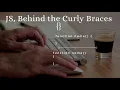 How JavaScript Engine Works How JS Engine interpret curly braces Tech JS under the hood