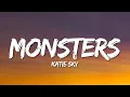 Katie Sky - Monsters (Lirik Terjemahan)
