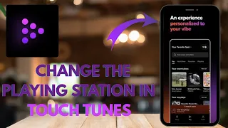 How to Change the Playing Station in TouchTunes - Here s How To Select Different Station