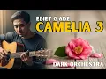 Lagu EBIET G.ADE - CAMELIA III | DARK ORCHESTRA COVER LAGU INDONESIA PALING GELAP, Lirik Lagu camelia 3