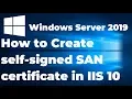 17 How to create self signed SAN certificate in IIS 10 using PowerShell