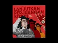 Gusti Irwan Wibowo - Lanjutkan Perjuangan Kita (Reggae Remix)