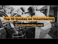 Top 10 Quotes on Volunteering - Gracious Quotes