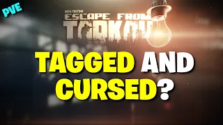 Escape From Tarkov PVE - Does Tagged Cursed Still Work What About On AI PMCS PVE T C Explained