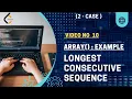 ARRAY Longest Consecutive Number BASIC TO MASTER DSA