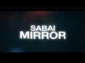 Download Lagu SABAI - Mirror (feat. Danni Carra) [Official Lyric Video]
