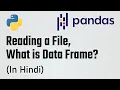 Part-1 Pandas Tutorial - Getting started with Pandas reading a csv file and Data Frame Hindi