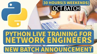 Python Live Training for Network Engineers 30hrs New Batch Announcement Automation Course Oct 1st