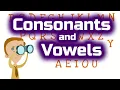 Consonants and Vowels for Kids Types of Letters