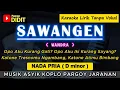 Download Lagu SAWANGEN - Karaoke Nada PRIA / COWOK ( Wandra / Banyuwangi ) Koplo Pargoy Jaranan (RENDAH)