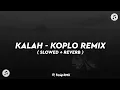 Download Lagu DJ JAWA KALAH KOPLO REMIX ( SLOWED+ REVERB )🎶🎧