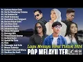 Download Lagu LAGU POP MELAYU TERBARU 2024 - LAGU MELAYU TERPOPULER 2023 BIKIN BAPER GUSTRIAN GENO FEAT ARIEF ❤️‍🩹