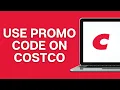How To Use Promo Code On Costco Website