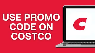 How To Use Promo Code On Costco Website