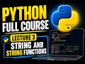Python Full Course - Lecture 3 String and String Functions