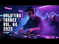Lagu TRANCE MUSIC | UPLIFTING TRANCE 2025 VOL. 64 [FULL SET]
