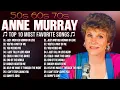 Anne Murray Greatest Hits 💖 Top 10 Best Songs To Listen in 2025 💖An Icon Of Timeless Love Songs