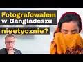 Lagu Bangladesz – czy mogłem fotografować ubóstwo?