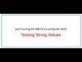 Testing String Values Unit Testing C NET 5 Visual Studio 2019 Part 3