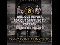 DON ZARES - COMO CONFÍA UN CIEGO ( LETRA)