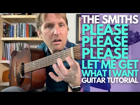 Download MP3 Please, Please, Please Let Me Get What I Want Guitar Tutorial by The Smiths