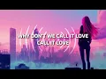 Felix Jaehn, Ray Dalton - Call It Love (Lyrics)