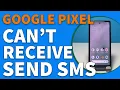How To Fix A Google Pixel That Can t Send or Receive SMS