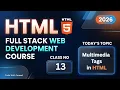 HTML Tags Complete Tutorial 2026 HTML5 Multimedia Lesson 13