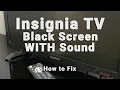 Insignia TV Black Screen WITH Sound NO Picture But Sound 10-Min Fixes