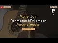 Download Lagu Rahmatun Lil'Alameen - Maher Zain (Karaoke Akustik) Male Lower Key (Nada Pria Rendah)