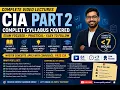 CIA Part 2 Complete Lectures Full Syllabus 61 Topics in Under 7 Hours