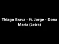 Thiago brava ft Jorge e mateus.dona maria letra...